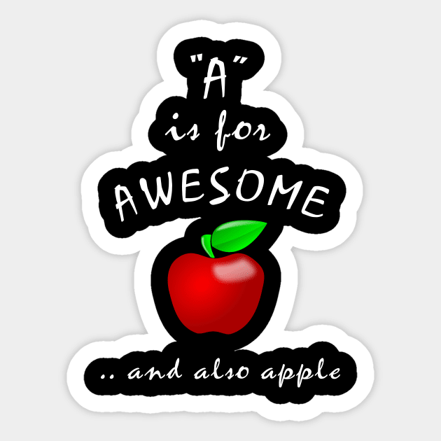 A is for Awesome and also Apple Sticker by Slap Cat Designs